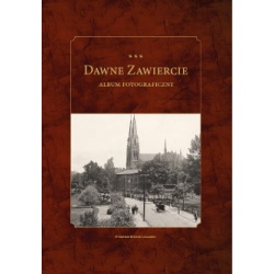 Dawne Zawiercie – Album...